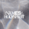 The NAMES of the Holy Spirit
